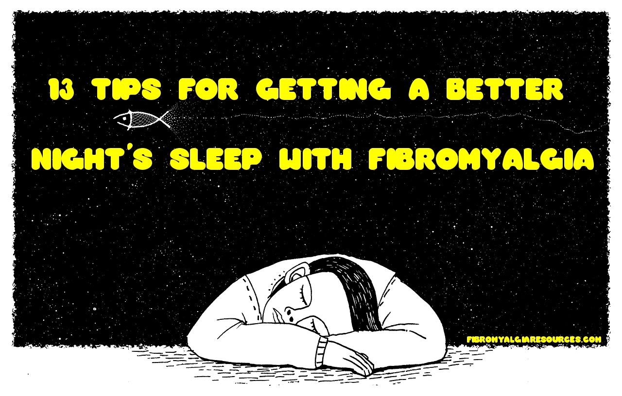 Tips for Getting a Better Night’s Sleep with Fibromyalgia