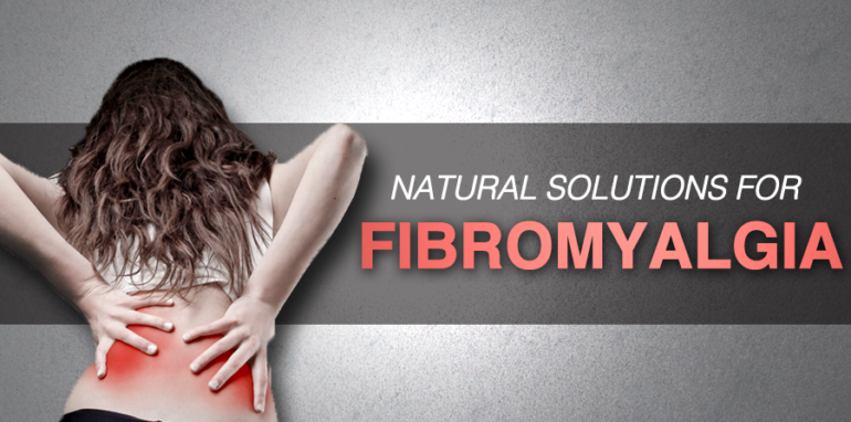 Effective Natural Solutions for Fibromyalgia