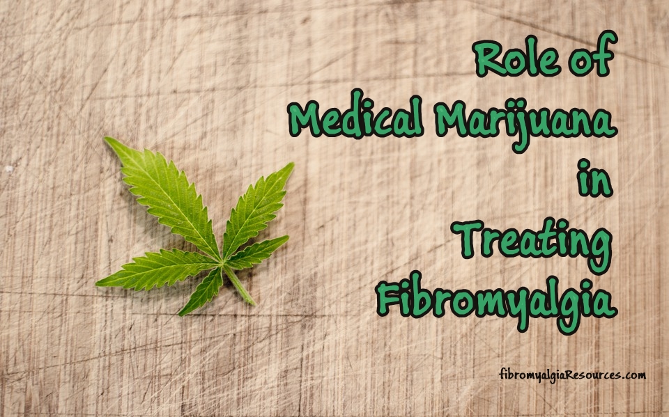 Role of Medical Marijuana in Treating Fibromyalgia