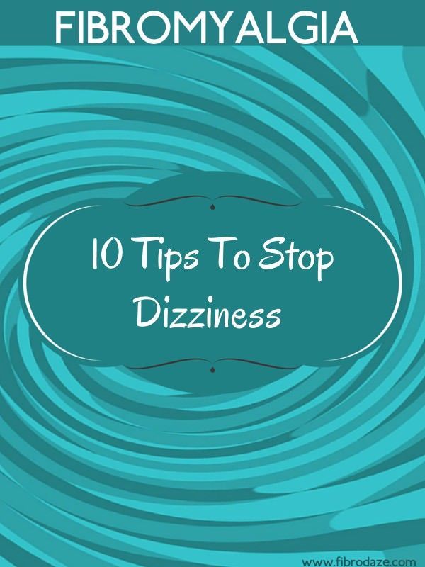 10 Tips To Stop Fibromyalgia Dizziness and Balancing