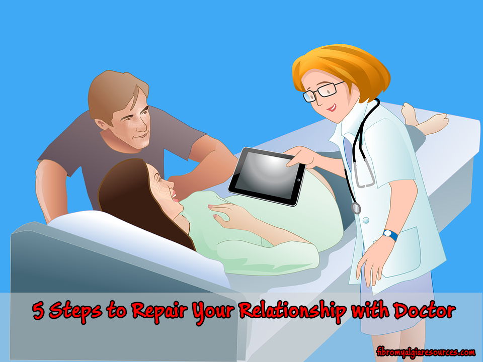 5 Steps to Repair Your Relationship with doctor