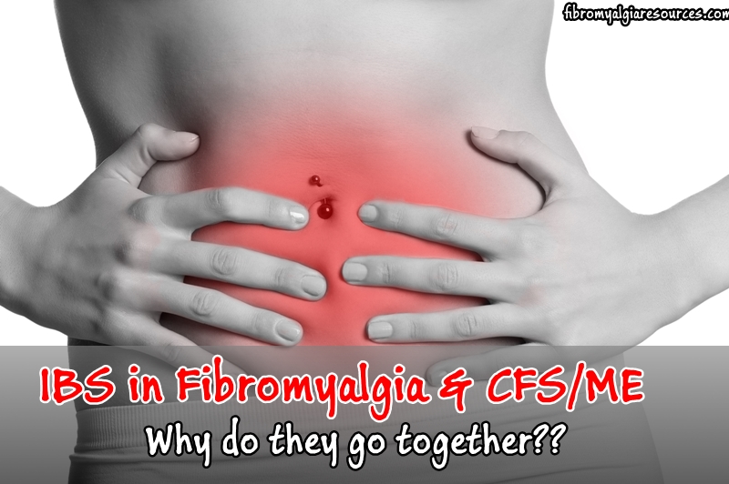 Irritable Bowel Syndrome(IBS) in Fibromyalgia and CFS/ME