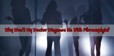 Why Won't My Doctor Diagnose Me With Fibromyalgia? A Complicated Process