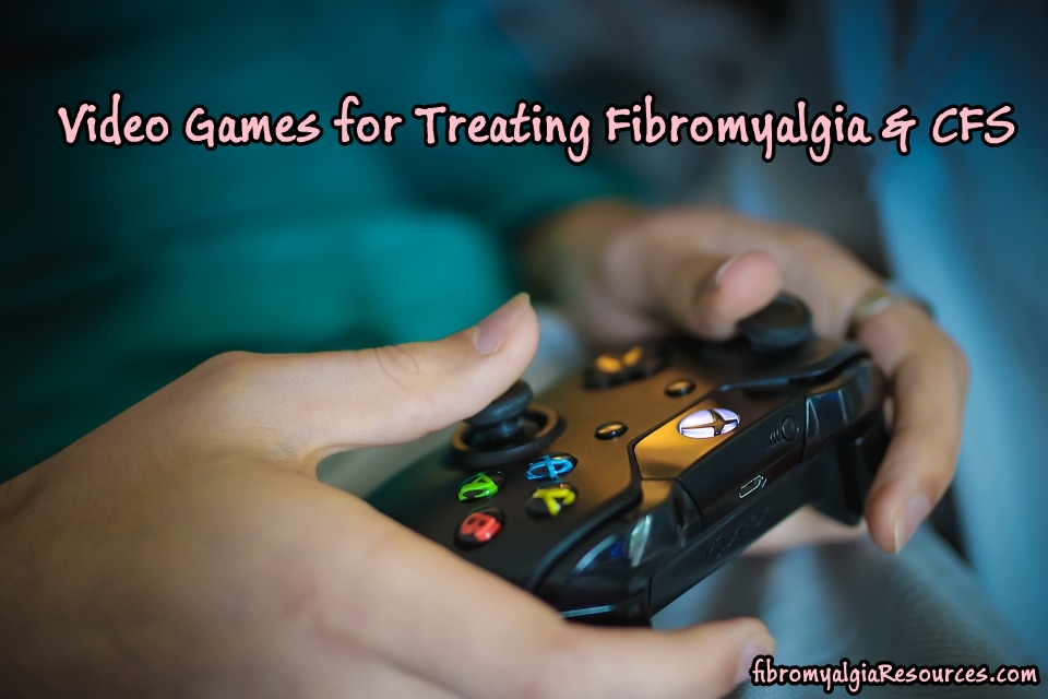 Video games Treats fibromyalgia and CFS