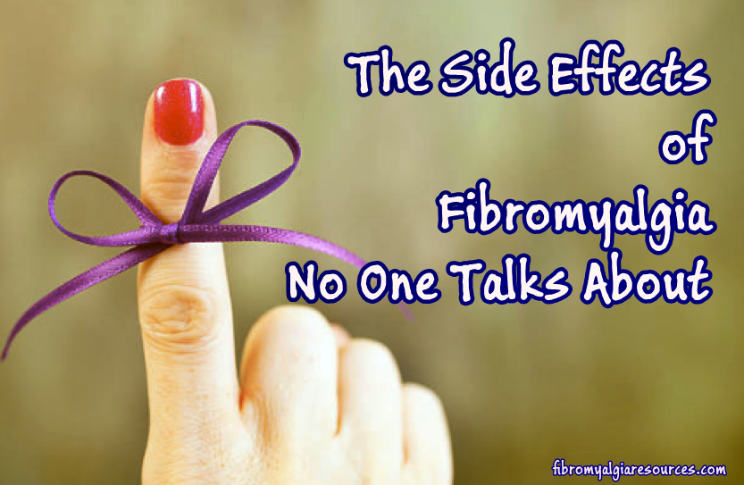 The Side Effects of Fibromyalgia No One Talks About