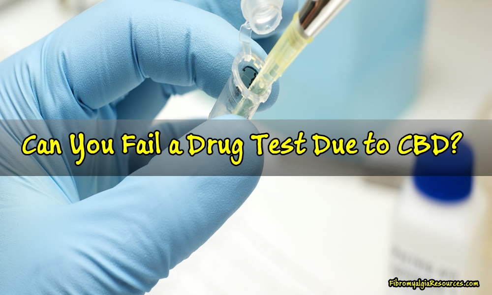 Can You Fail a Drug Test Due to CBD?