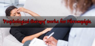 Psychological therapy' works for Fibromyalgia