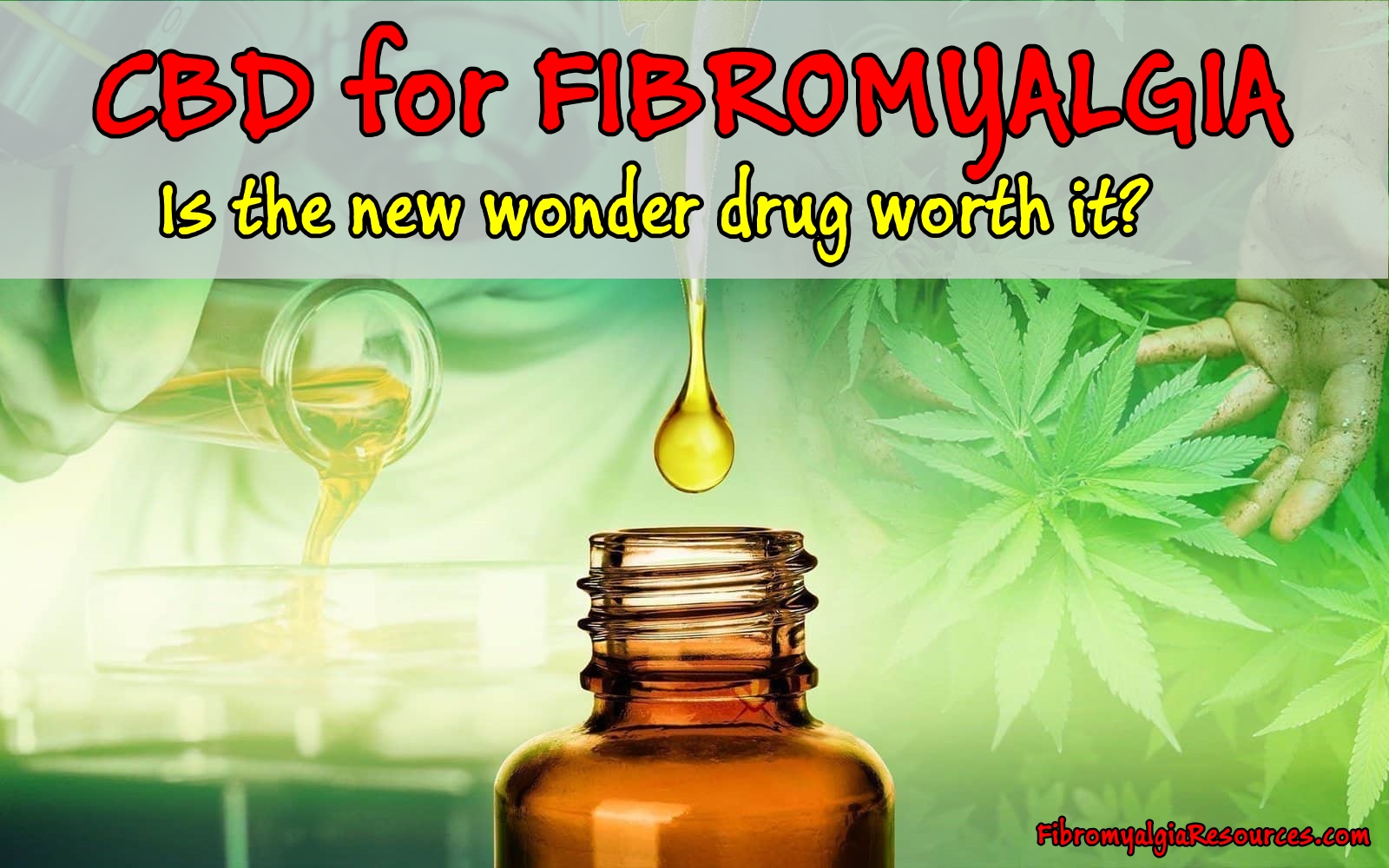 CBD for Fibromyalgia – Is the new wonder drug worth it?