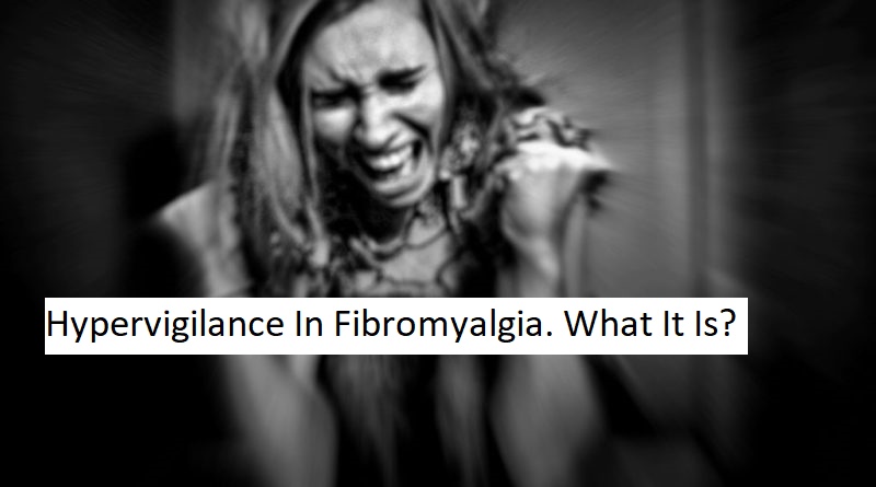 Hypervigilance in Fibromyalgia