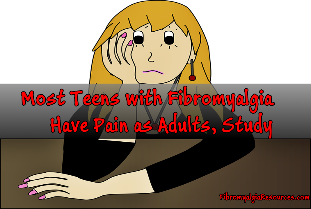 Most Teens with Fibromyalgia Have Pain as Adults, Study