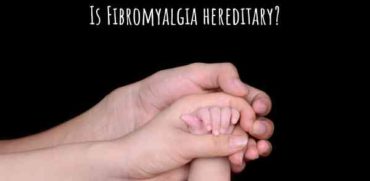 Is fibromyalgia Hereditary?