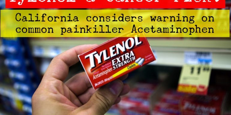 Tylenol a Cancer risk? California considers warning on common painkiller Acetaminophen