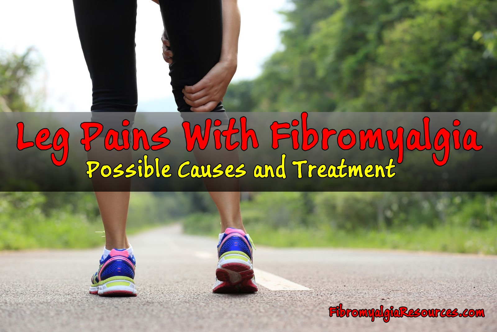 Leg Pains with Fibromyalgia: Possible Causes