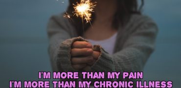 I'm More Than My Chronic Illness