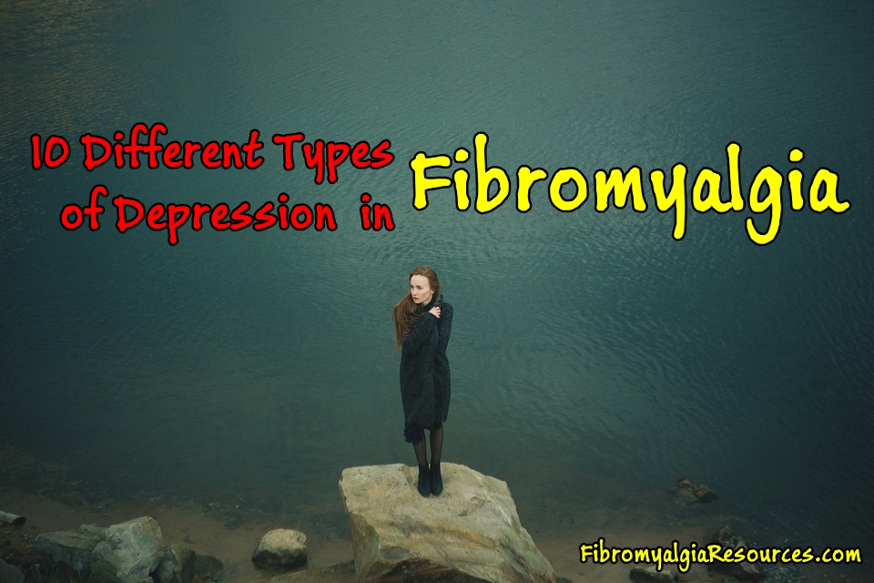 10 Different Types of Depression in Fibromyalgia