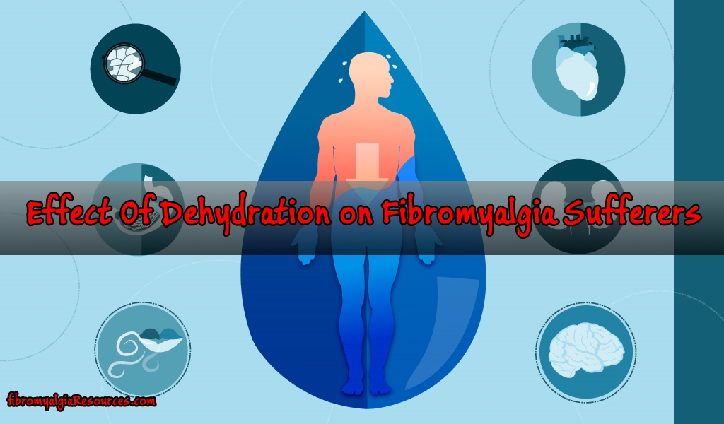 Effect Of Dehydration on Fibromyalgia Sufferers