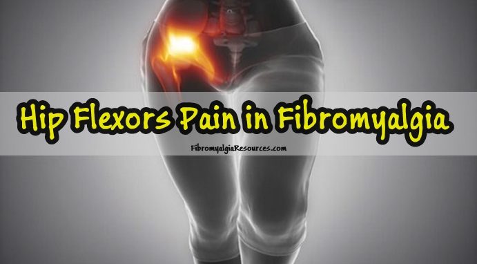 Hip Flexors Pain in Fibromyalgia and its management