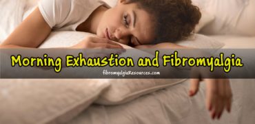 Morning Exhaustion and Fibromyalgia