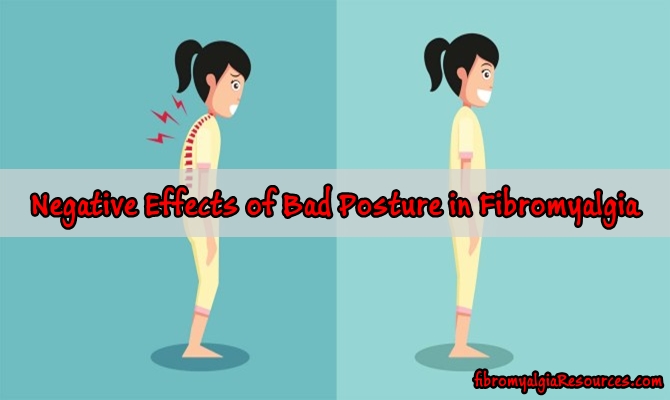 8 Negative Effects of Bad Posture in Fibromyalgia