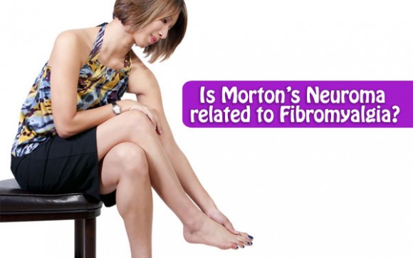 Morton's Neuroma Vs Fibromyalgia