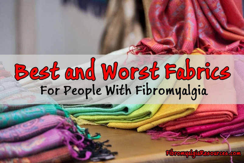 13 Best and Worst Fabrics For People With Fibromyalgia