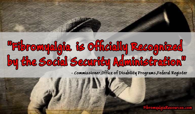 Fibromyalgia was Officially Recognized by the Social Security Administration