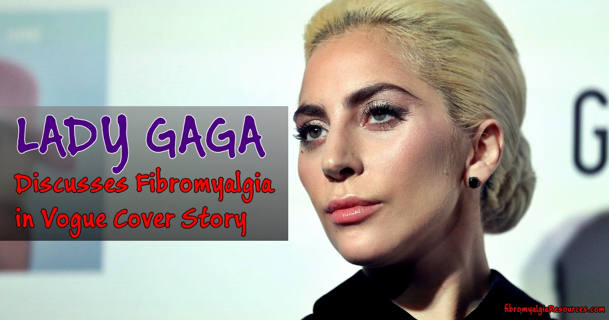 Lady Gaga Opens Up in Vogue Interview About Struggling With Fibromyalgia