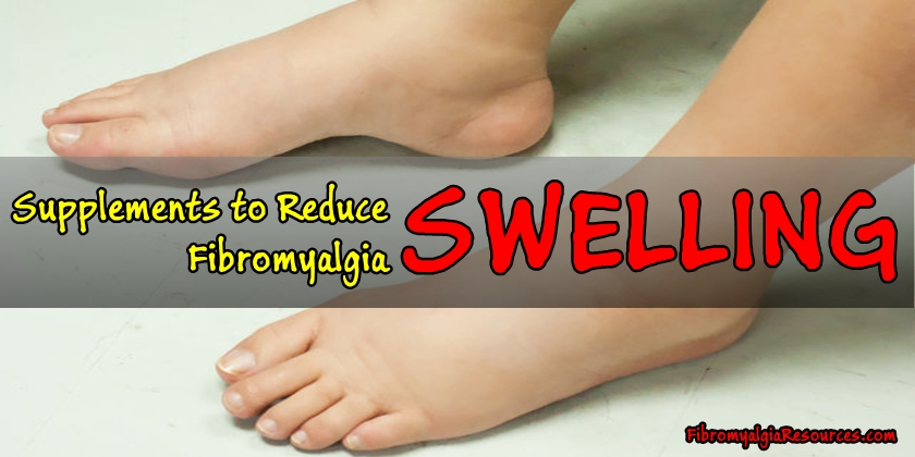 Supplements to Reduce Fibromyalgia Swelling