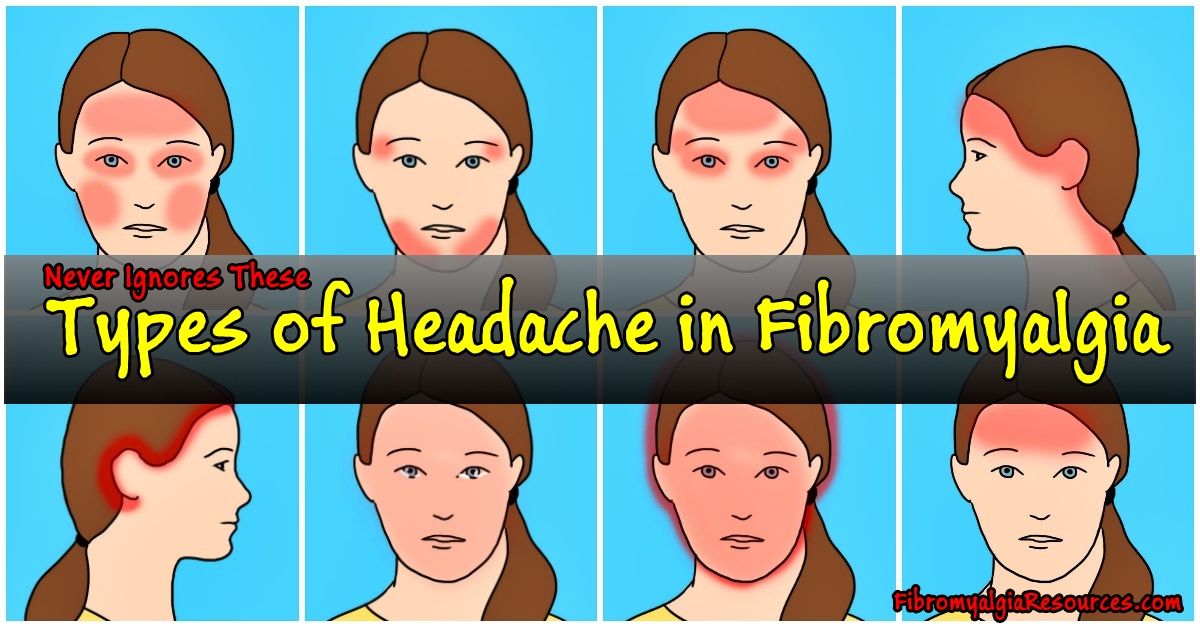 Types of Headache in Fibromyalgia You Should Never Ignore