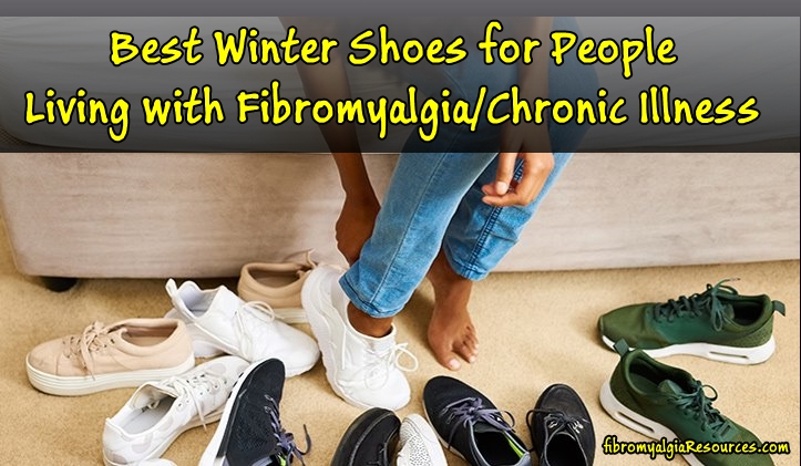 Best Winter Shoes for People Living with Fibro/Chronic Illness